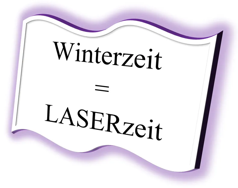 Winterzeit ist Laserzeit